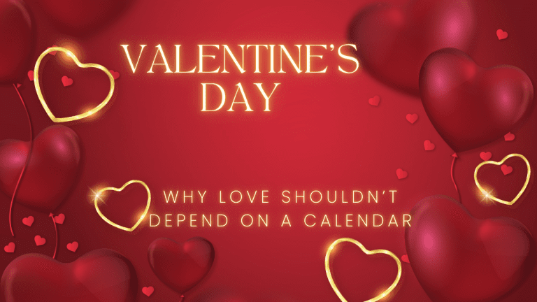 Valentine’s Day: Commercial Fluff Without The Love Real love has no date