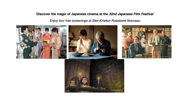 Ster-Kinekor hosts four free Japanese films in Johannesburg this weekend 32nd Japanese Film Festival at Ster-Kinekor Rosebank Nouveau in Johannesburg